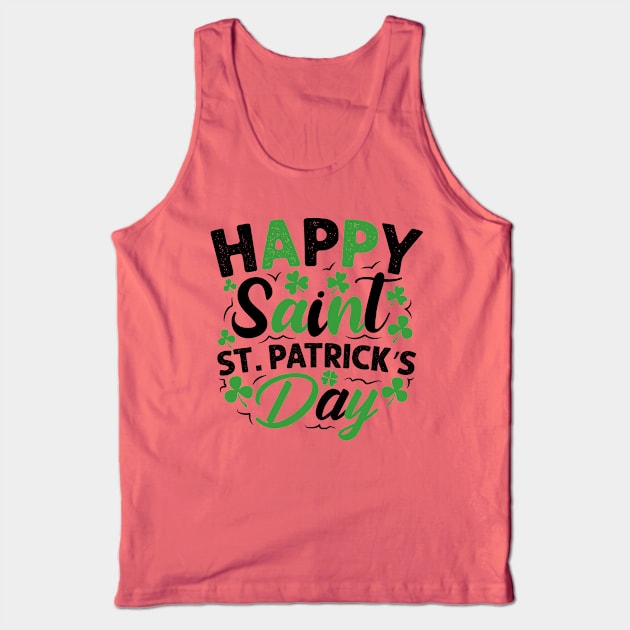 Happy Saint Patrick's Day Tank Top by RKP'sTees